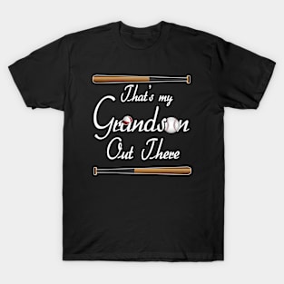 That's My Grandson Out There proud grandma baseball granny T-Shirt